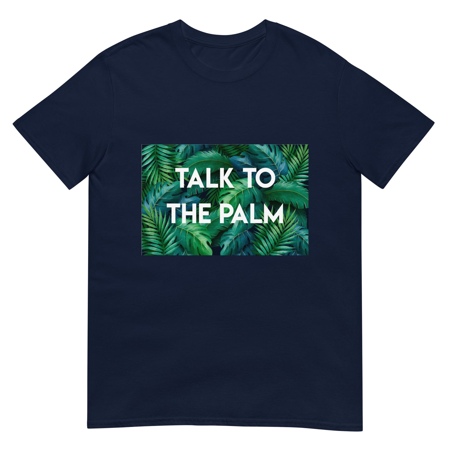 Short-Sleeve 'TALK TO THE PALM' Soft Feel T-Shirt